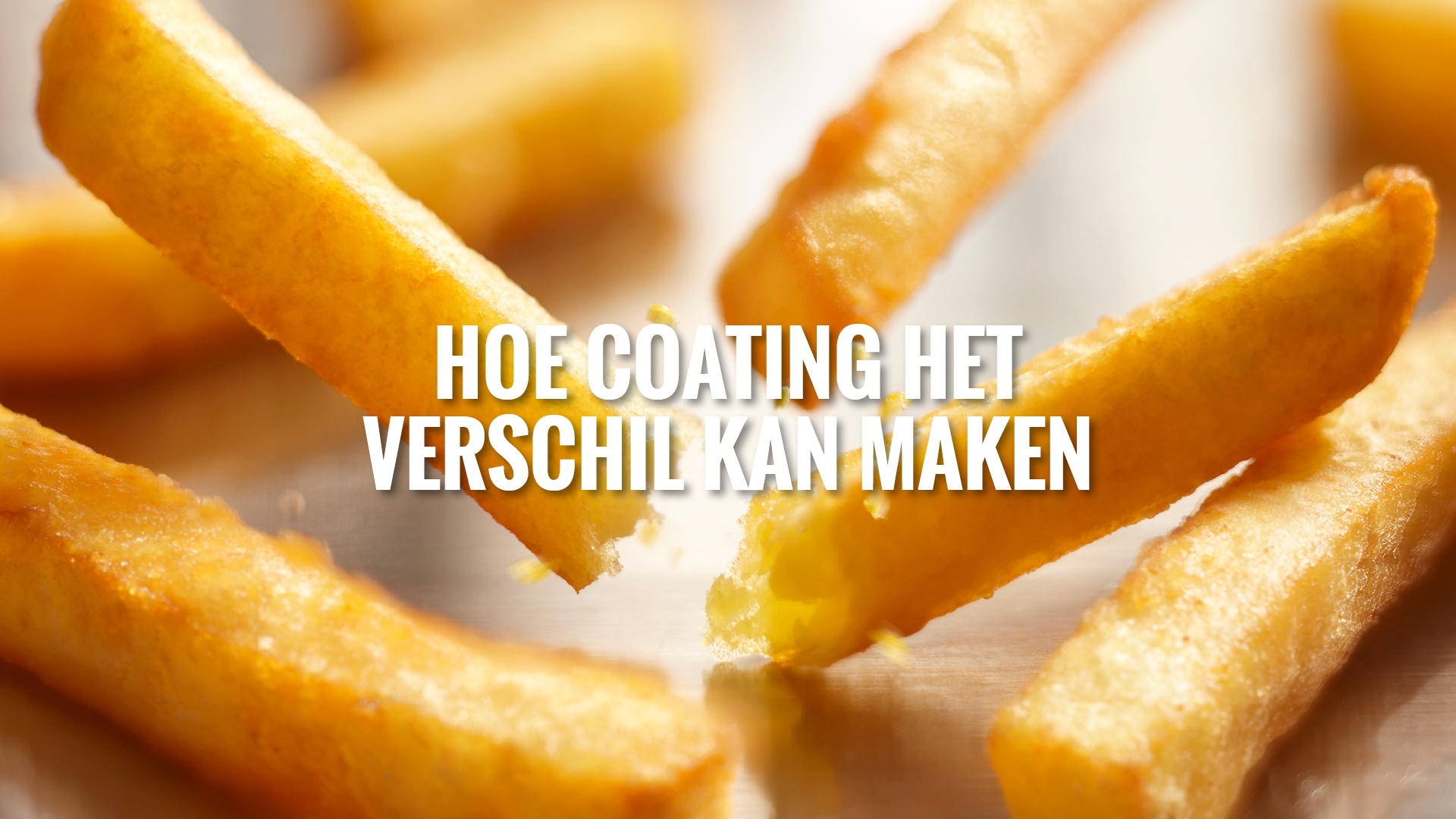 avfs-240192-04_house_of_fries_website_-_fries_improvement_-_what_coating_can_do_for_you_-_header_-_1920x1080.jpg
